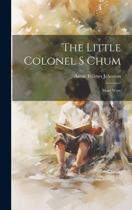 Front cover_The Little Colonel s Chum