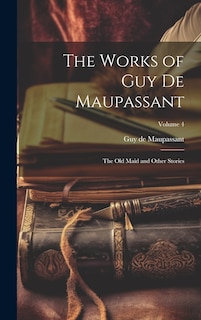 Front cover_The Works of Guy de Maupassant