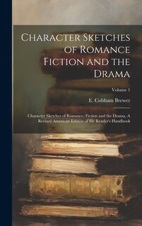 Front cover_Character Sketches of Romance Fiction and the Drama