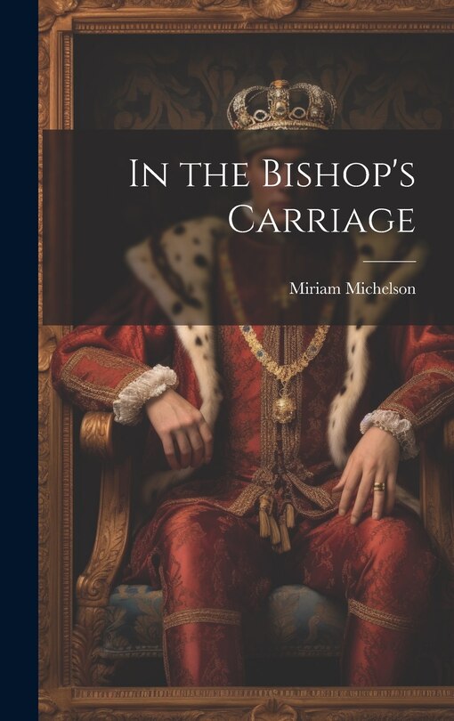 Front cover_In the Bishop's Carriage