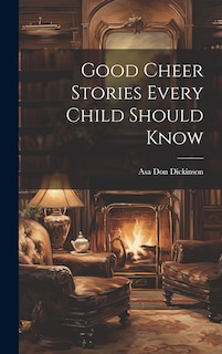 Front cover_Good Cheer Stories Every Child Should Know