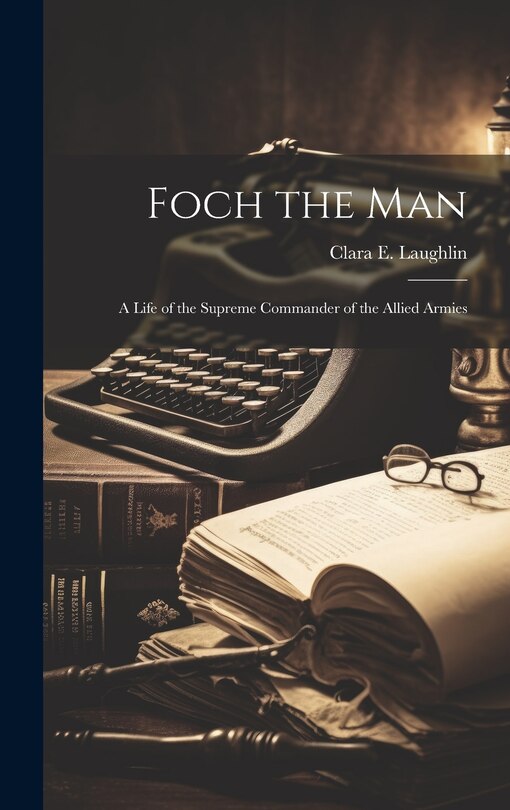 Couverture_Foch the Man