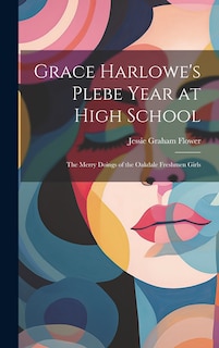 Couverture_Grace Harlowe's Plebe Year at High School