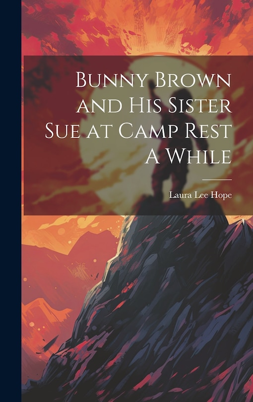 Front cover_Bunny Brown and His Sister Sue at Camp Rest A While