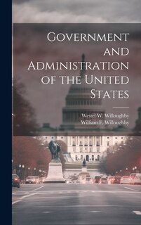 Front cover_Government and Administration of the United States