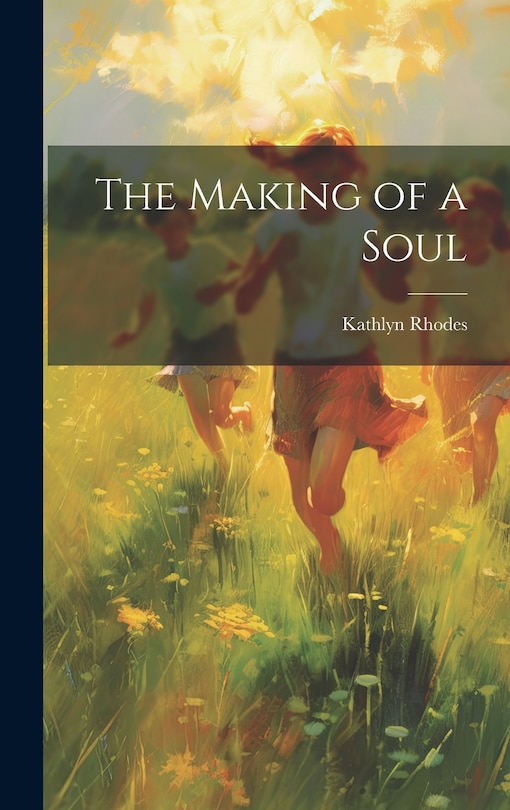 Front cover_The Making of a Soul