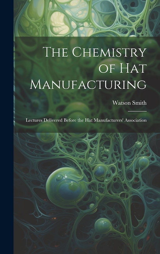 Front cover_The Chemistry of Hat Manufacturing