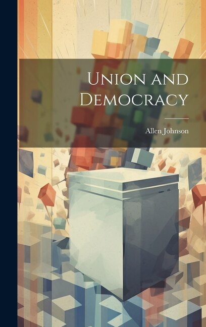 Union and Democracy