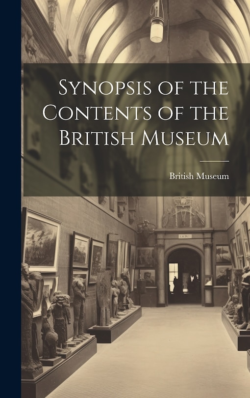 Couverture_Synopsis of the Contents of the British Museum