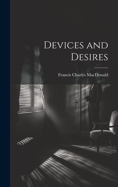 Devices and Desires