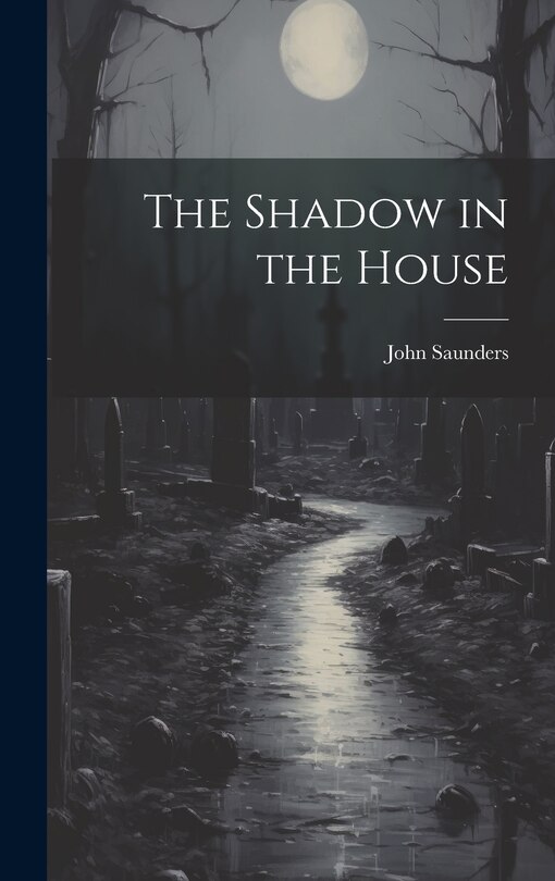 Front cover_The Shadow in the House
