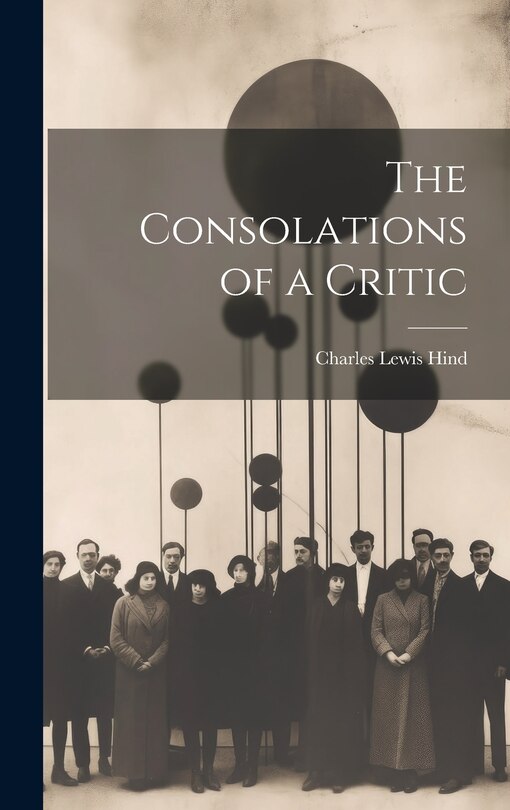 Front cover_The Consolations of a Critic