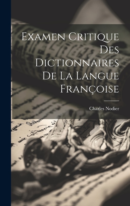 Front cover_Examen Critique des Dictionnaires de la Langue Françoise