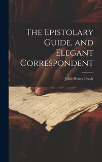 Front cover_The Epistolary Guide, and Elegant Correspondent