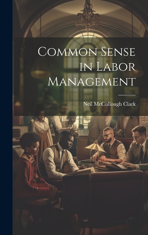 Front cover_Common Sense in Labor Management