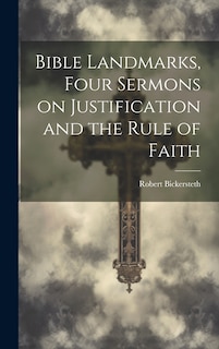 Front cover_Bible Landmarks, Four Sermons on Justification and the Rule of Faith