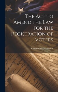 Front cover_The Act to Amend the Law for the Registration of Voters