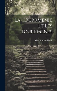Couverture_La Tourkménie et les Tourkmènes