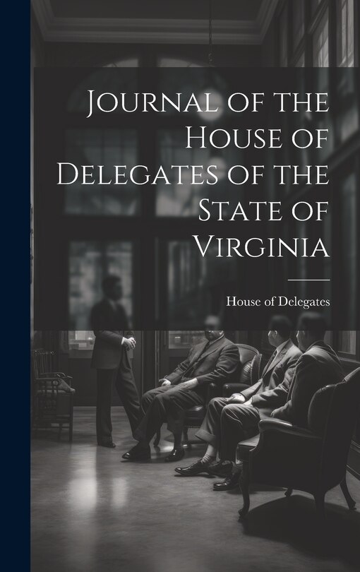 Couverture_Journal of the House of Delegates of the State of Virginia