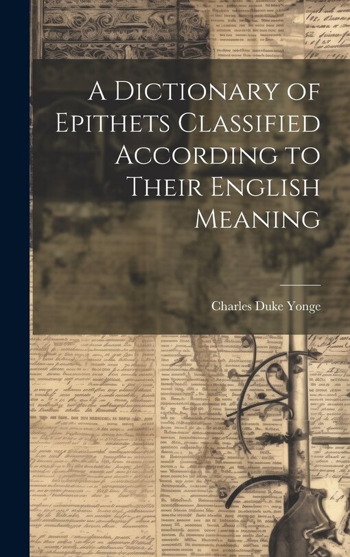 Couverture_A Dictionary of Epithets Classified According to Their English Meaning