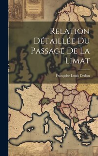 Front cover_Relation D&eacute;taill&eacute;e du Passage de la Limat