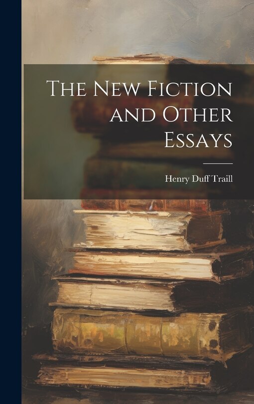 Front cover_The New Fiction and Other Essays