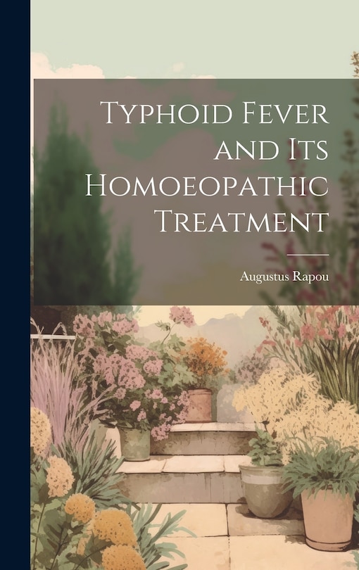 Front cover_Typhoid Fever and Its Homoeopathic Treatment
