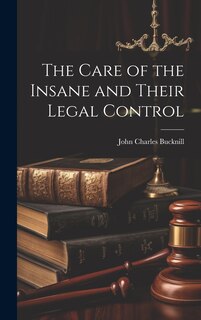 Couverture_The Care of the Insane and Their Legal Control