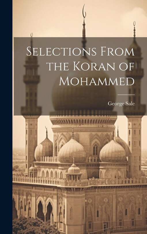 Front cover_Selections From the Koran of Mohammed