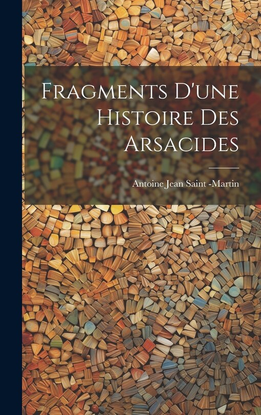 Front cover_Fragments D'une Histoire des Arsacides