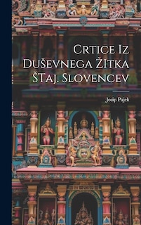 Front cover_Crtice iz Dusevnega Zitka Staj. Slovencev