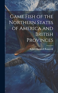 Front cover_Game Fish of the Northern States of America and British Provinces