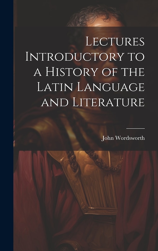 Front cover_Lectures Introductory to a History of the Latin Language and Literature