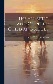 Front cover_The Epileptic and Crippled Child and Adult