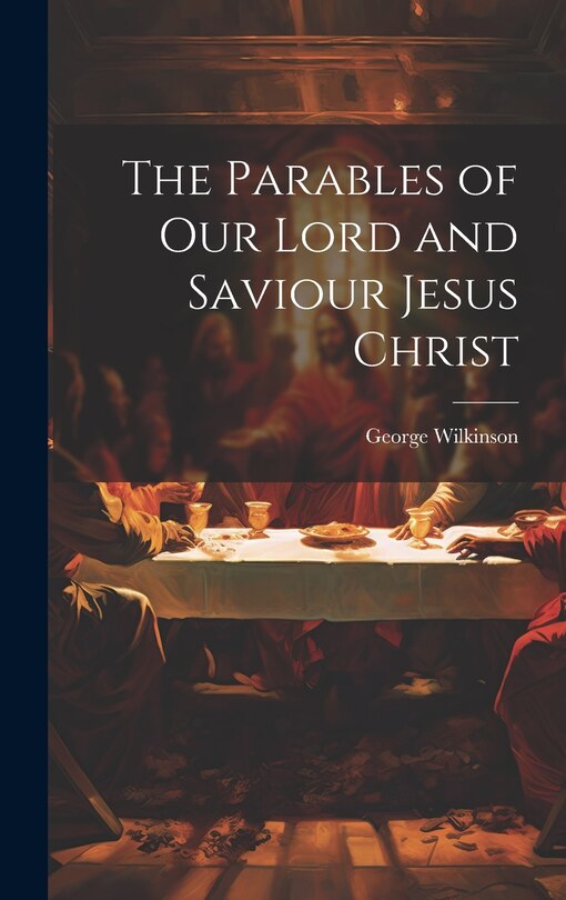 Couverture_The Parables of Our Lord and Saviour Jesus Christ