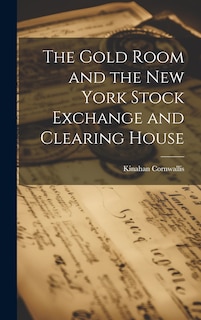 Front cover_The Gold Room and the New York Stock Exchange and Clearing House