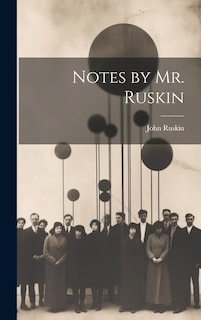 Couverture_Notes by Mr. Ruskin