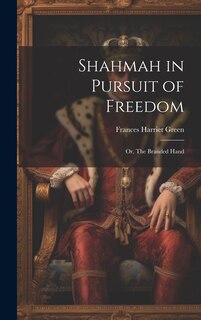 Couverture_Shahmah in Pursuit of Freedom; or, The Branded Hand