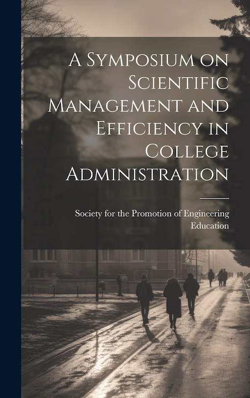 Front cover_A Symposium on Scientific Management and Efficiency in College Administration