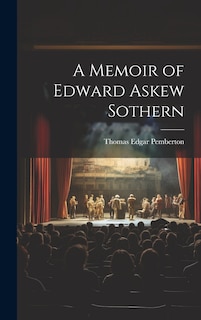 Front cover_A Memoir of Edward Askew Sothern