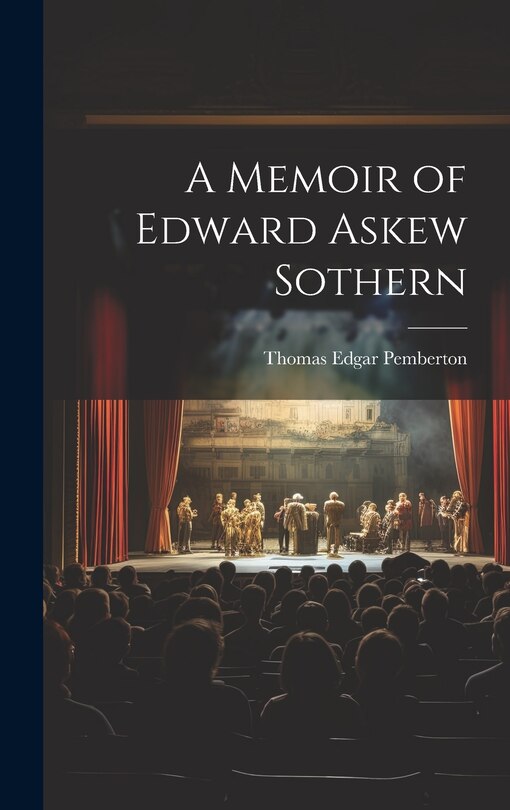 Front cover_A Memoir of Edward Askew Sothern