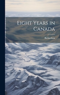 Front cover_Eight Years in Canada