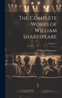 Front cover_The Complete Works of William Shakespeare; Volume V