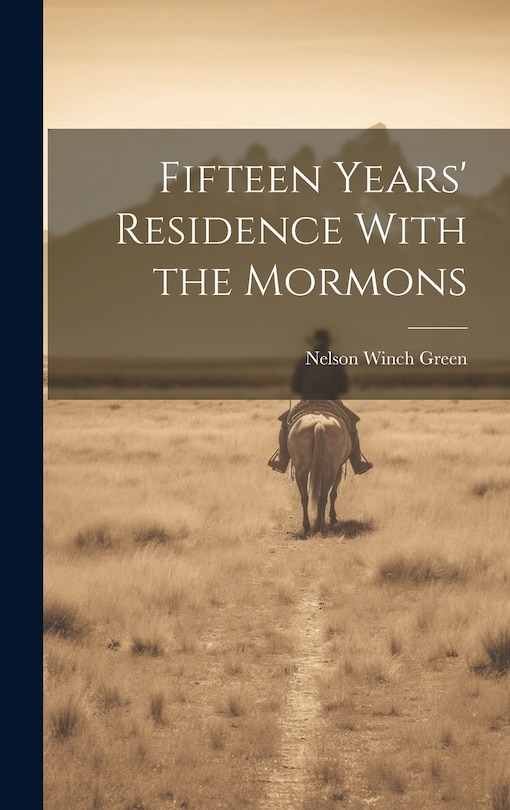 Couverture_Fifteen Years' Residence With the Mormons
