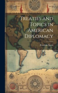 Couverture_Treaties and Topics in American Diplomacy
