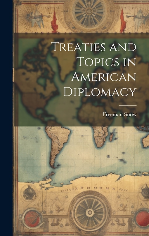 Couverture_Treaties and Topics in American Diplomacy