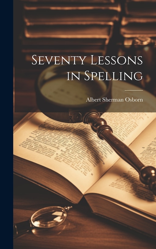 Front cover_Seventy Lessons in Spelling