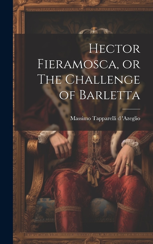 Front cover_Hector Fieramosca, or The Challenge of Barletta