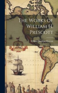 Front cover_The Works of William H. Prescott