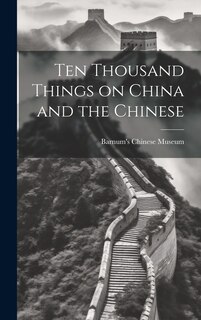 Front cover_Ten Thousand Things on China and the Chinese